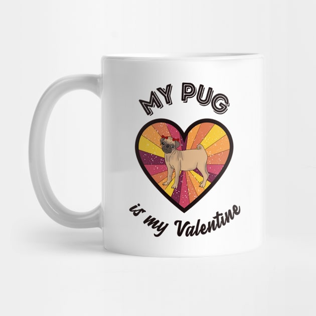 My pug is my Valentine - a retro vintage design by Cute_but_crazy_designs